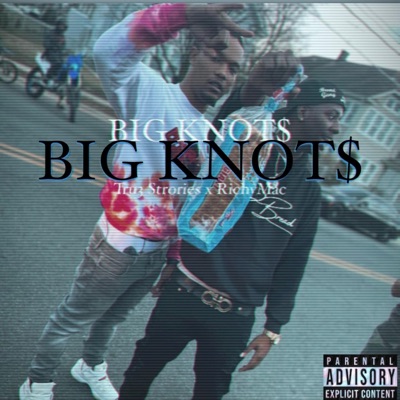 Big Knot$ (feat. Richy Mac) - Single