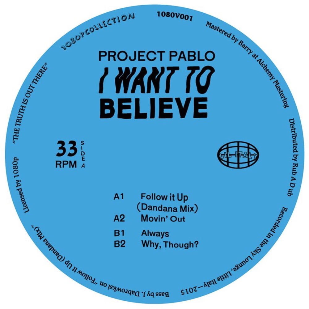 Обложка альбома «I Want To Believe - EP» — Project Pablo & Patrick Holland