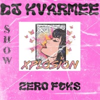 Xplosion - Single - DJ Kvarmee & Zero Fcks