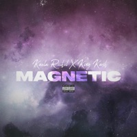 Magnetic (feat. King Kash) - Single - Kaela Richel