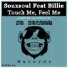 Stream & download Touch Me, Feel Me (feat. Billie) - Single