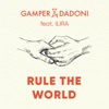 GAMPER & DADONI - Rule The World (feat. ILIRA)