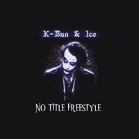 No Title Freestyle (feat. K-Sun) - Single - 寒冰Ice