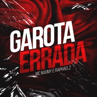 Garota Errada - Single - Raphaelz & Mc Naomy