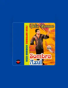 Escucha a Felix Navarro y Sombra Azul, mira vídeos musicales, lee la biografía, consulta fechas de giras y mucho más.