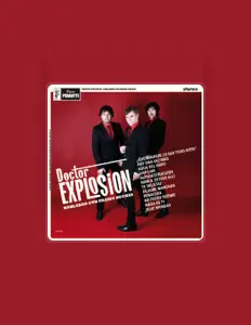 Doctor Explosionを聴いたり、ミュージックビデオを鑑賞したり、経歴やツアー日程などを確認したりしましょう！