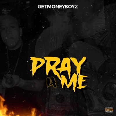 Pray 4 Me (feat. GMB 5STARR) - Single
