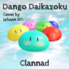 Dango Daikazoku (From "Clannad") [Cover] - Johann JEG