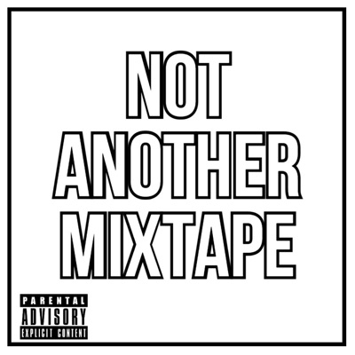 Not Another Mixtape