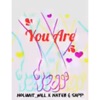 You Are (feat. N0Limit_Will & $app) - Single