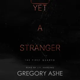 Yet a Stranger: The First Quarto, Book 2 (Unabridged)