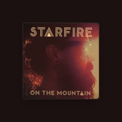 聆聽 Starfire on the Mountain、觀看音樂影片、閱讀小傳、查看巡演日期等！