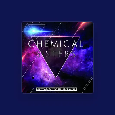 Listen to Chemical Sisters, watch music videos, read bio, see tour dates & more!