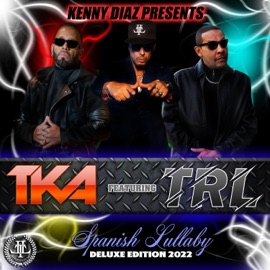 Spanish Lullaby (2022) (feat. TRL) [Radio Edit] TKA