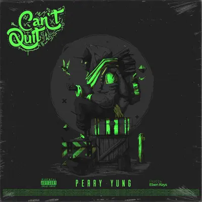 Listen to Can't Quit - Single by Perry Yung