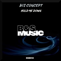 Hold Me Down - Single - B&S Concept