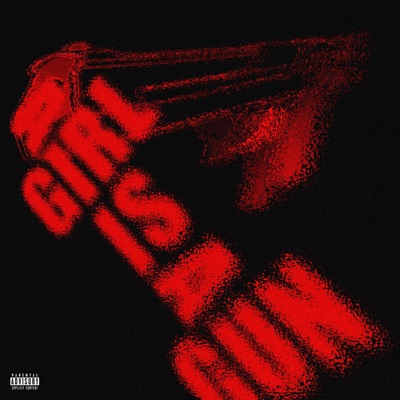A Girl Is a Gun - Single