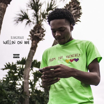 Wellin' on Me - Single