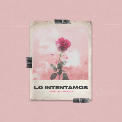Lo Intentamos (feat. Bragga) - Single