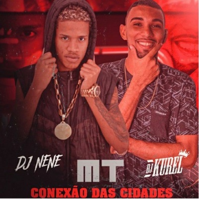Mt - Conexão Das Cidades (feat. DJ Nene) - Single