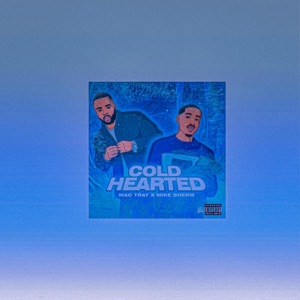 Cold Hearted (feat. Mike Sherm)