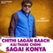 Chithi Lagan Baach Kai Thare Chdhi Sagai Konya - Amit Chaudhary lyrics