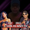 Sexo Bom e Com As Ninfeta - Single