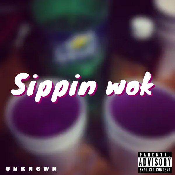 Sippin Wok - Single - Album by Unkn6wn - Apple Music
