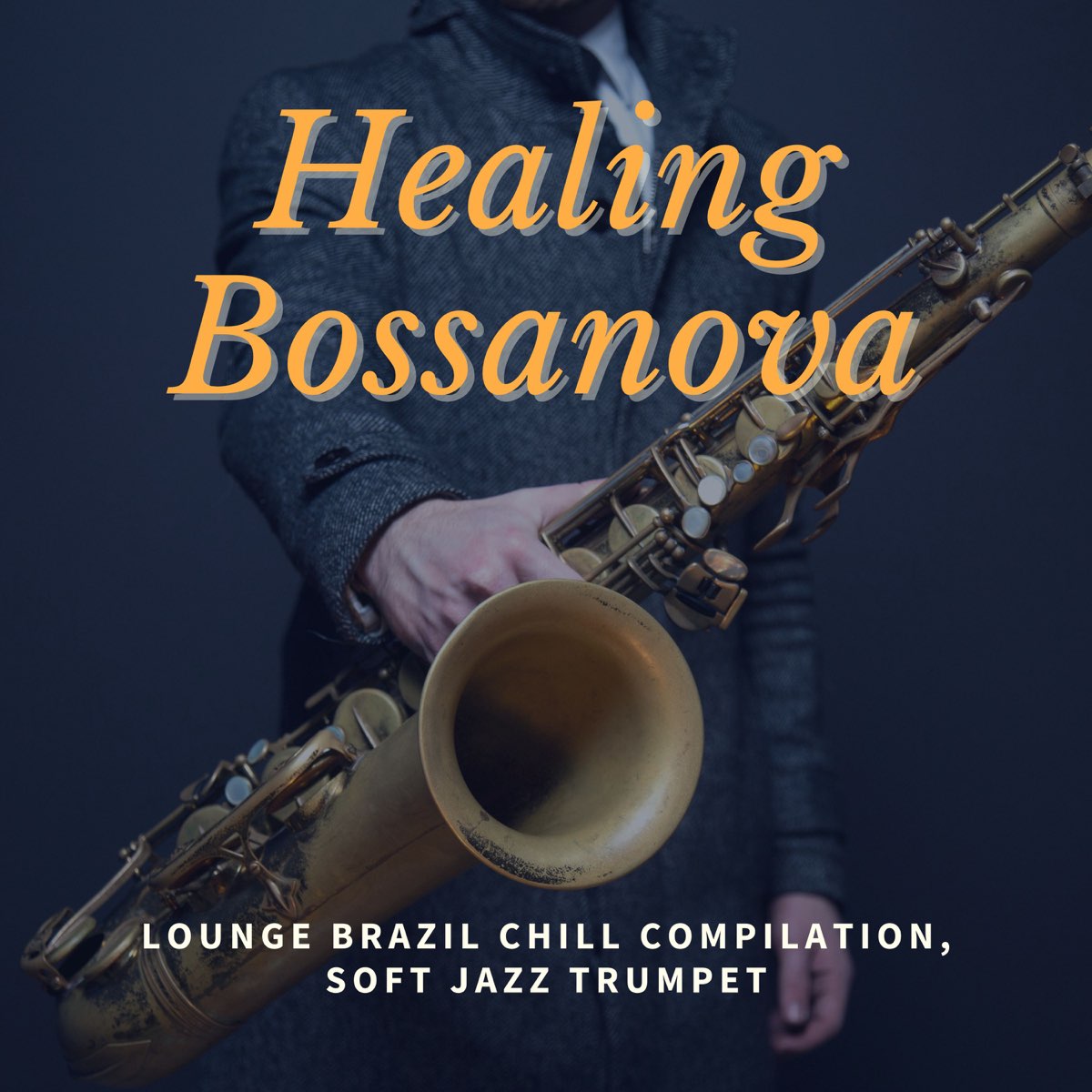 Healing Bossanova - Lounge Brazil Chill Compilation, Soft Jazz Trumpet》- Bossa  Nova Party & Bossa Nova的专辑- Apple Music