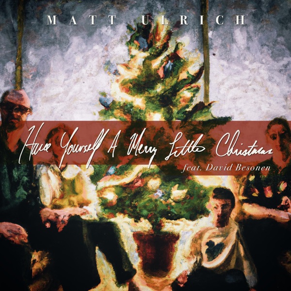 Have Yourself a Merry Little Christmas (feat. David Besonen)