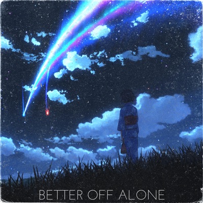 Better Off Alone - Single