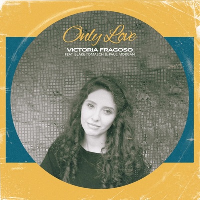 Only Love (feat. Blake Tomasch & Paul Morgan) - Single