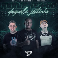 Daquele Jeitão,Daquele Jeitinho - Single - Mc Diguinho, DJ Torricelli & DJ Cah