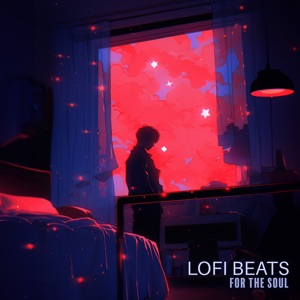 Lofi Beats for the Soul