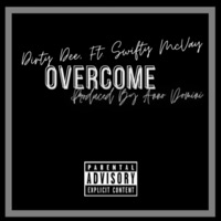 Overcome (feat. Swifty McVay) - Single - Dirty Dee