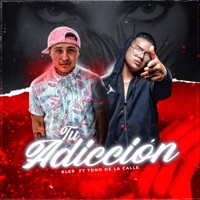 Tu Adiccion (feat. Tono de la Calle) - Single - BLER