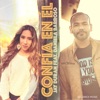 Confia en el (feat. Daniela Barroso)