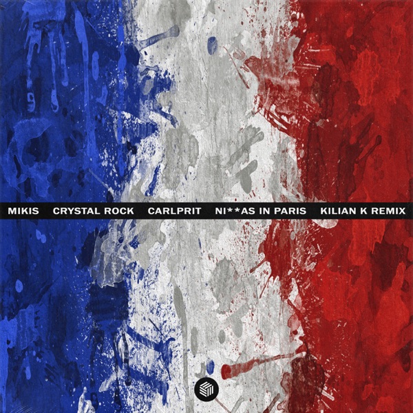 Ni**as in Paris (Kilian K Remix) - Single