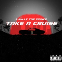 Take a Cruise - Single - J-Killz The Prince