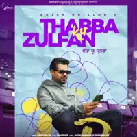 THABBA KU ZULFAN — ARJAN DHILLON