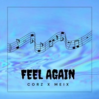 Feel Again (feat. Meix) - Single - Corz Beats