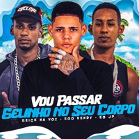 Vou Passar Gelinho no Seu Corpo - Single - EOO KENDY, reick na voz & EO JP