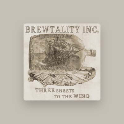 Listen to Brewtality Inc., watch music videos, read bio, see tour dates & more!