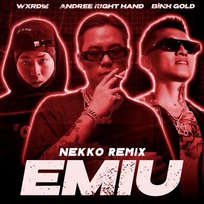 Bình Gold, Wrxdie & Andree - Em Iu (Remix)