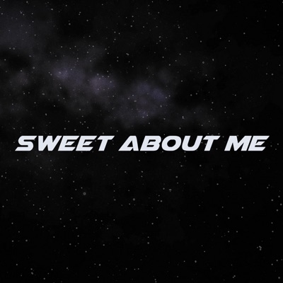 Sweet About Me - Single