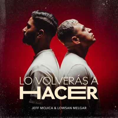Lo Volverás a Hacer - Single