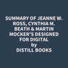 Summary of Jeanne W. Ross, Cynthia M. Beath & Martin Mocker's Designed for Digital - Distill Books
