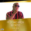 Don Jhon - Mi Eterno Amor Secreto
