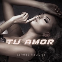 Tu Amor - Single - Alfonso Tellez Jr