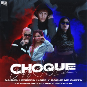 Choque (feat. Lore y Roque Me Gusta & la brenchu)